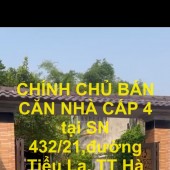 CHÍNH CHỦ BÁN CĂN NHÀ CẤP 4 tại SN 432/21,đường Tiểu La, TT Hà lam,huyện Thăng bình , Quảng nam